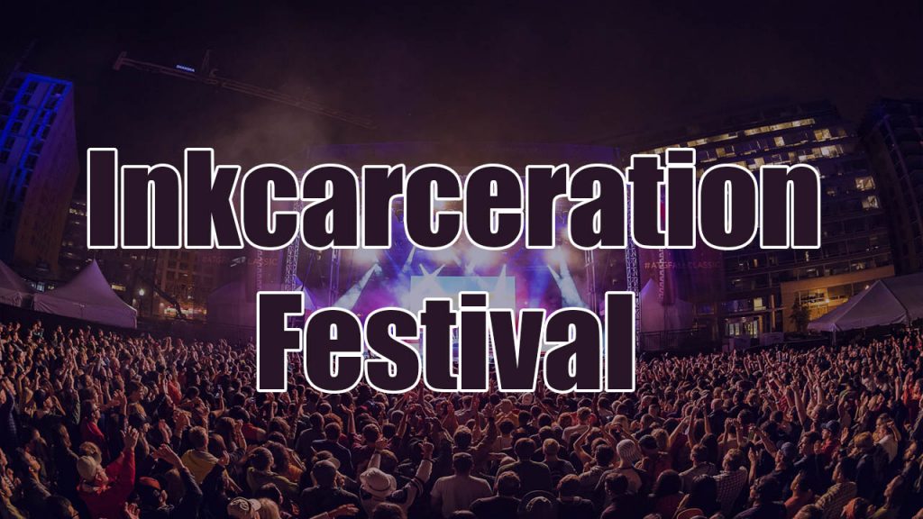 Inkcarceration Festival